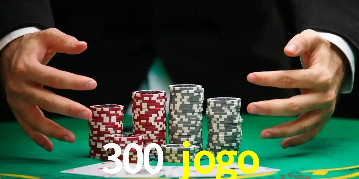 Benefícios VIP na 300 jogo