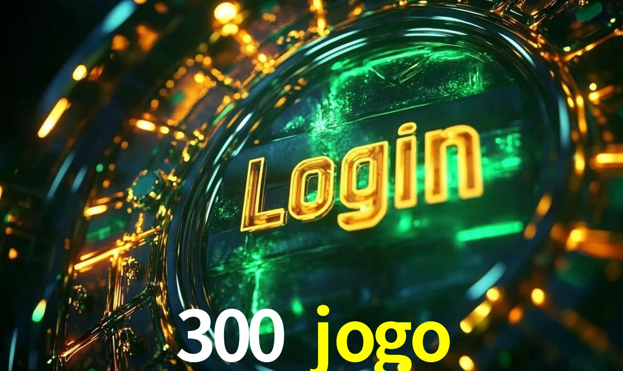 Segurança e privacidade no APP 300 jogo